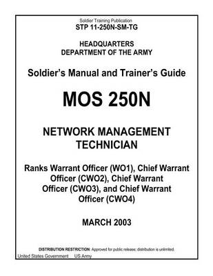 Book cover for Soldier Training Publication STP 11-250N-SM-TG Soldier's Manual and Trainer's Guide MOS 250N Network Management Technician