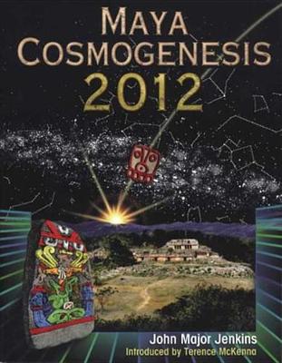 Book cover for Maya Cosmogenesis 2012