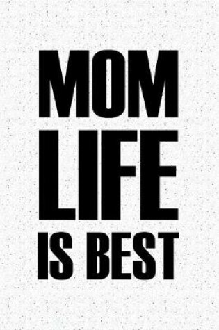 Cover of Mom Life Is Best