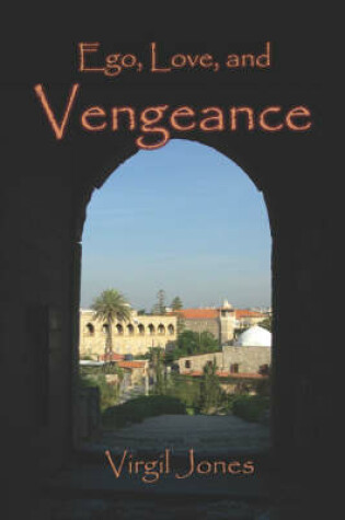 Cover of Ego, Love and Vengeance