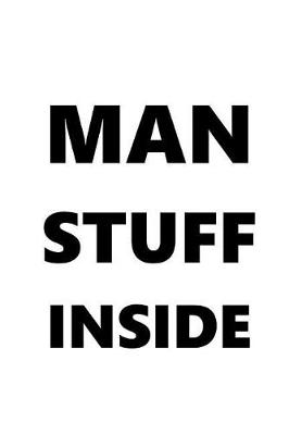 Cover of Man Stuff Inside Journal For Men Black Font On White Design