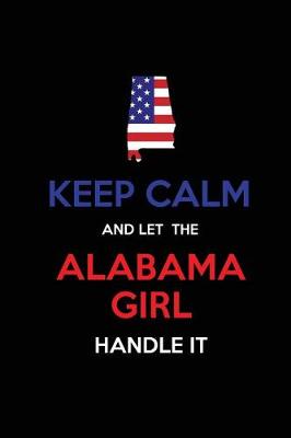 Book cover for Keep Calm and Let the Alabama Girl Handle It