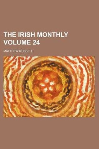 Cover of The Irish Monthly Volume 24