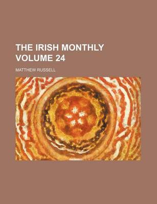 Book cover for The Irish Monthly Volume 24