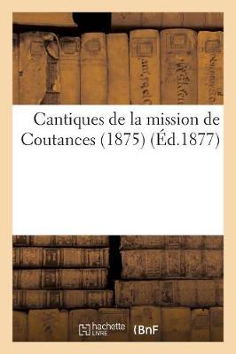 Cover of Cantiques de la Mission de Coutances (1875)