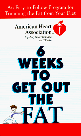 Book cover for American Heart Association Six Weeks to Get out the Fat