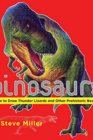 Cover of Dinosaurs: How to Draw Thunder Lizards and Other Prehistoric Beasts