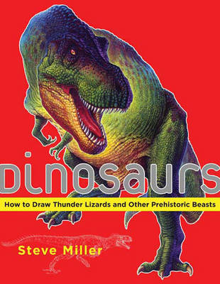 Book cover for Dinosaurs: How to Draw Thunder Lizards and Other Prehistoric Beasts