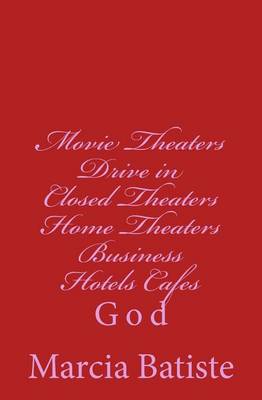 Book cover for Movie Theaters Drive in Closed Theaters Home Theaters Business Hotels Cafes