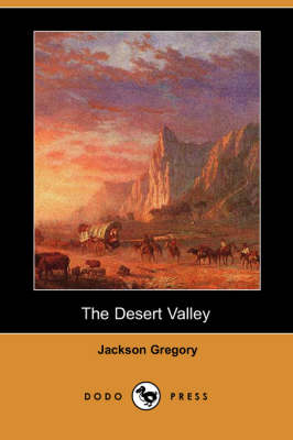 Book cover for The Desert Valley (Dodo Press)