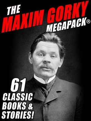 Book cover for The Maxim Gorky Megapack(r)
