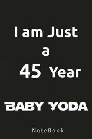 Cover of I am Just a 45 Year Baby Yoda