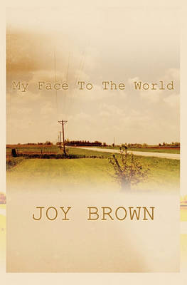 Book cover for My Face to the World