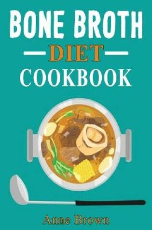 Cover of Bone Broth Diet Cookbook