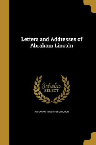 Cover of Letters and Addresses of Abraham Lincoln