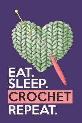 Book cover for Eat Sleep Crochet Repeat