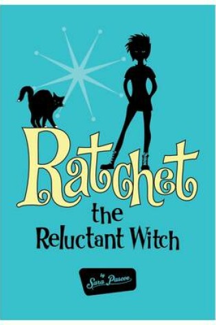 Cover of Ratchet the Reluctant Witch
