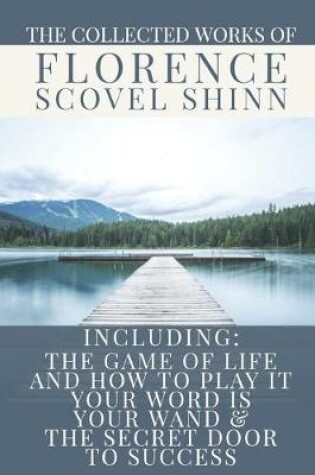Cover of The Collected Works of Florence Scovel Shinn