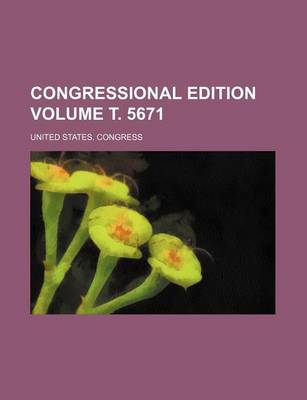 Book cover for Congressional Edition Volume . 5671