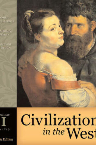 Cover of Civilization in the West, Volume I (to 1715) (Book Alone)