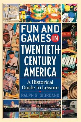 Cover of Fun and Games in Twentieth-Century America