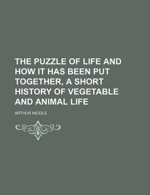 Book cover for The Puzzle of Life and How It Has Been Put Together, a Short History of Vegetable and Animal Life