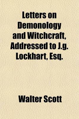 Book cover for Letters on Demonology and Witchcraft, Addressed to J.G. Lockhart, Esq.