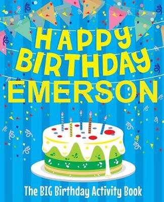 Book cover for Happy Birthday Emerson - The Big Birthday Activity Book