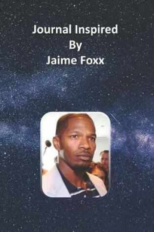 Cover of Journal Inspired by Jaime Foxx
