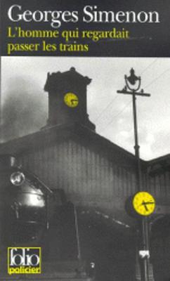 Book cover for L'homme qui regardait passer les trains