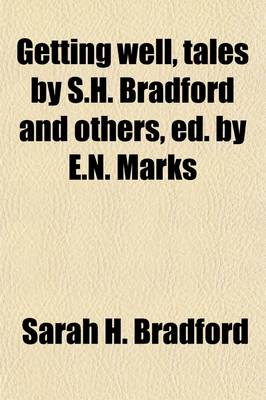Book cover for Getting Well, Tales by S.H. Bradford and Others, Ed. by E.N. Marks