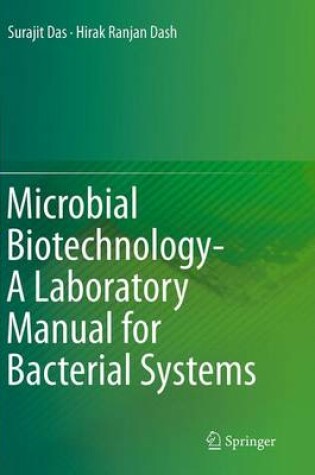 Cover of Microbial Biotechnology- A Laboratory Manual for Bacterial Systems