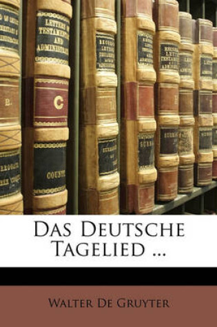 Cover of Das Deutsche Tagelied ...