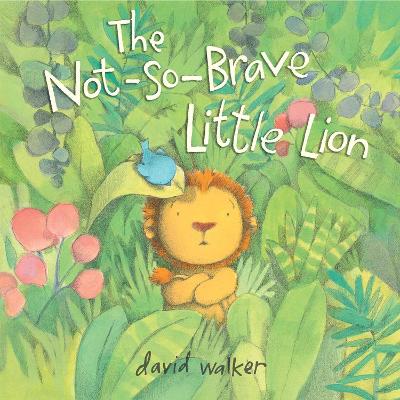 Book cover for The Not-So-Brave Little Lion