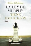 Book cover for La Ley de Murphy Tiene Explicacion