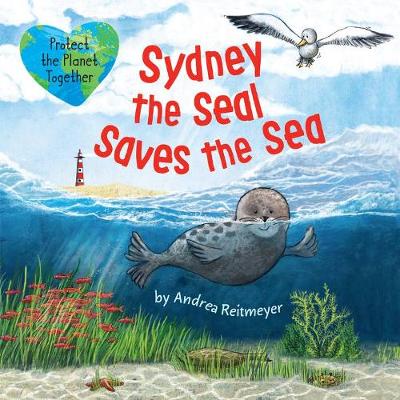 Cover of Sydney the Seal Saves the Sea