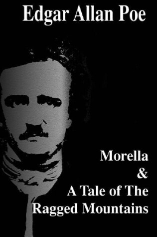 Cover of Morella & A Tale Of The Ragged Mountains