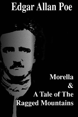 Book cover for Morella & A Tale Of The Ragged Mountains