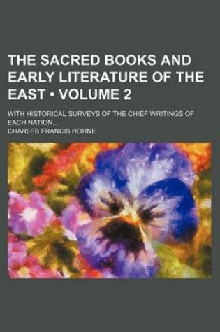 Cover of The Sacred Books and Early Literature of the East (Volume 2); With Historical Surveys of the Chief Writings of Each Nation