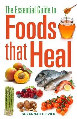 Book cover for The Essential Guide to Foods that Heal