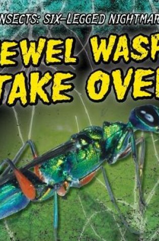 Cover of Jewel Wasps Take Over!