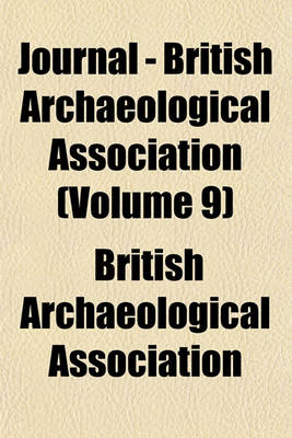 Book cover for Journal - British Archaeological Association (Volume 9)