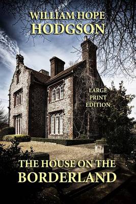 Book cover for The House on the Borderland - Large Print Edition