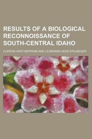 Cover of Results of a Biological Reconnoissance of South-Central Idaho