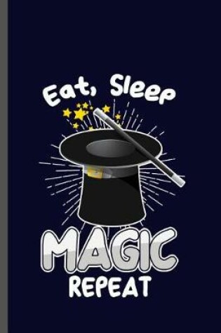 Cover of Eat, Sleep Magic Repeat