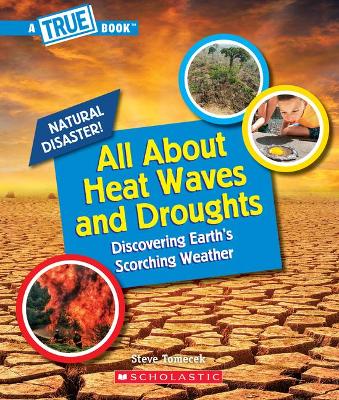 Book cover for All about Heat Waves and Droughts (a True Book: Natural Disasters)