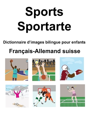 Book cover for Français-Allemand suisse Sports / Sportarte Dictionnaire d'images bilingue pour enfants