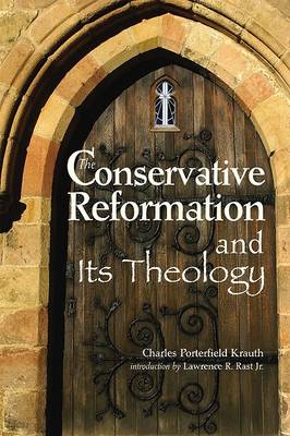 Book cover for The Conservative Reformation and Its Theology