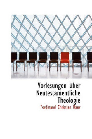 Cover of Vorlesungen Ber Neutestamentliche Theologie
