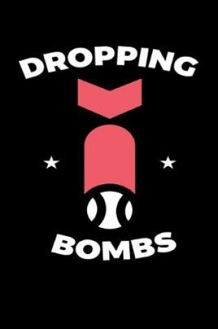 Cover of Dropping Bombs